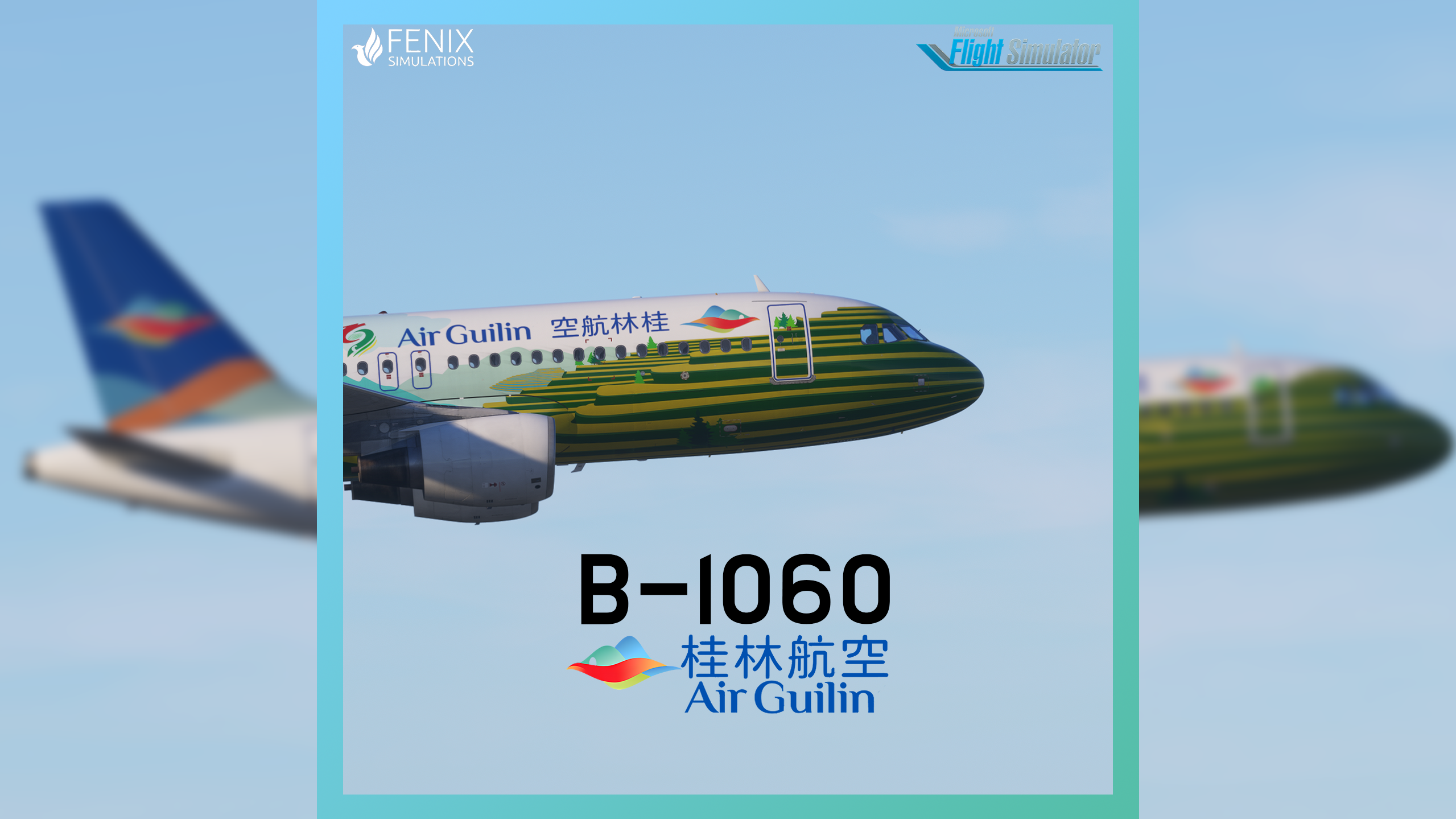 Fenix A320 - 桂林航空龙胜龙脊梯田号涂装 - B1060-万顷琉璃